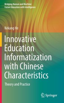 portada Innovative Education Informatization with Chinese Characteristics: Theory and Practice (en Inglés)