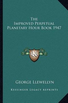 portada the improved perpetual planetary hour book 1947 (in English)