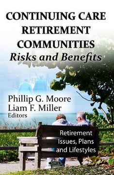 portada Continuing Care Retirement Communities: Risks and Benefits (Retirement Issues, Plans and Lifestyles) (en Inglés)