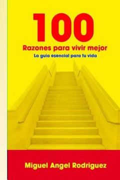 portada 100 Razones para vivir mejor: La guía esencial para tu vida