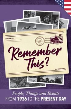 portada Remember This?: People, Things and Events from 1936 to the Present Day (US Edition) (in English)