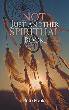 portada Not Just Another Spiritual Book. (en Inglés)