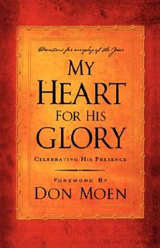 portada my heart for his glory: celebrating his presence