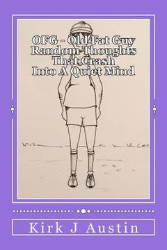 portada OFG - Old Fat Guy: Thoughts that crash into a quiet mind (en Inglés)