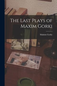 portada The Last Plays of Maxim Gorki (in English)