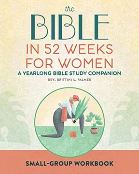 portada Small Group Workbook - the Bible in 52 Weeks for Women: A Yearlong Bible Study Companion (en Inglés)
