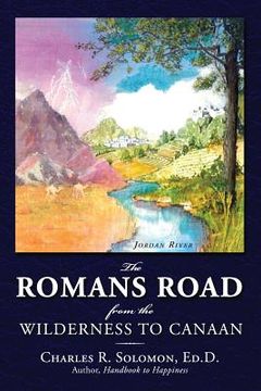 portada The Romans Road: From the Wilderness to Canaan (in English)