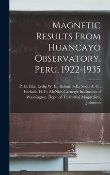 portada Magnetic Results From Huancayo Observatory, Peru, 1922-1935 (en Inglés)