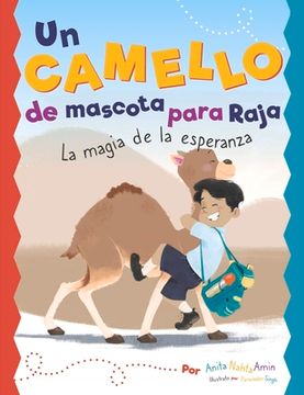 portada Un Camello de Mascota Para Raja: La Magia de la Esperanza (in English)