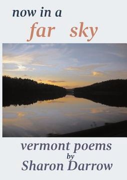 portada Now in a Far Sky: Vermont Poems (in English)