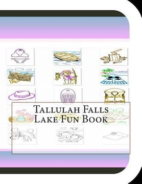 portada Tallulah Falls Lake Fun Book: A Fun and Educational Book About Tallulah Falls Lake