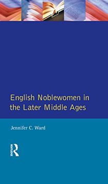 portada English Noblewomen in the Later Middle Ages (The Medieval World) (en Inglés)