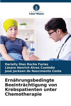 portada Ernährungsbedingte Beeinträchtigung von Krebspatienten unter Chemotherapie (en Alemán)