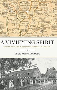 portada A Vivifying Spirit: Quaker Practice and Reform in Antebellum America (en Inglés)