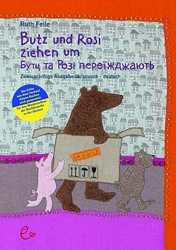 portada Butz und Rosi Ziehen um Ukrainisch-Deutsch: Bilderbuch. Zweisprachige Ausgabe