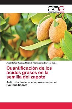portada Cuantificación de los Ácidos Grasos en la Semilla del Zapote: Antioxidante del Aceite Proveniente del Pouteria Sapota