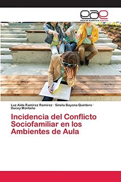 portada Incidencia del Conflicto Sociofamiliar en los Ambientes de Aula (in Spanish)