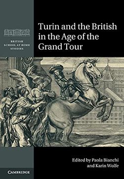 portada Turin and the British in the age of the Grand Tour (British School at Rome Studies) 