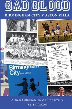 portada Bad Blood - Birmingham City v Aston Villa - a Biased Bluenose View of the Rivalry. 