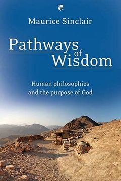 portada Pathways of Wisdom: Human Philosophies and the Purpose of God (in English)