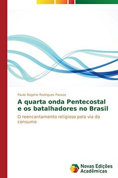 portada A Quarta Onda Pentecostal E OS Batalhadores No Brasil