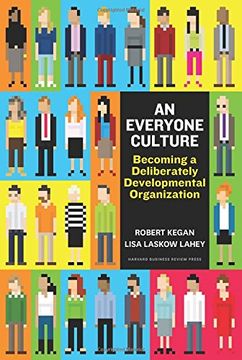 portada An Everyone Culture: Becoming a Deliberately Developmental Organization