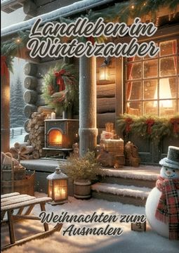 portada Landleben im Winterzauber: Weihnachten zum Ausmalen (in German)