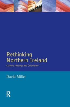 portada Rethinking Northern Ireland: Culture, Ideology and Colonialism