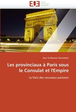 portada Les Provinciaux a Paris Sous Le Consulat Et L'Empire