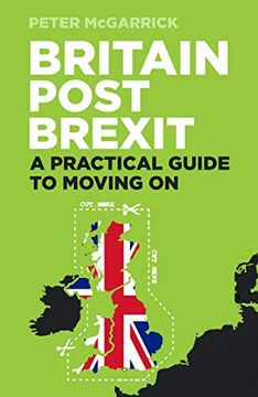 portada Britain Post Brexit: A Practical Guide to Moving on (en Inglés)