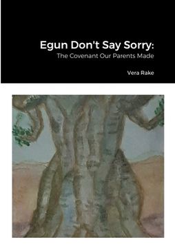 portada Egun Don't Say Sorry: The Covenant Our Parents Made (in English)