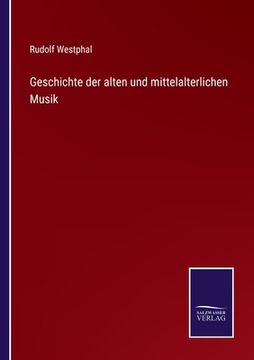 portada Geschichte der alten und mittelalterlichen Musik (in German)