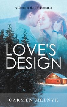 portada Love's Design: A North of the 53° Romance (en Inglés)