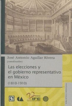 portada Las Elecciones y el Gobierno Representativo en México (in Spanish)