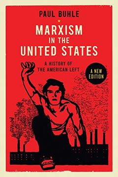portada Marxism in the United States: Remapping the History of the American Left (en Inglés)