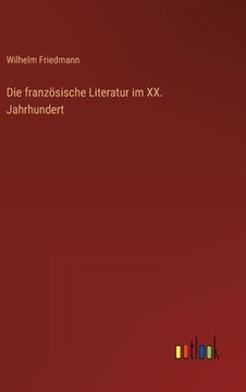 portada Die französische Literatur im XX. Jahrhundert (en Alemán)