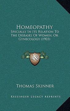 portada homeopathy: specially in its relation to the diseases of women, or gynecology (1903) (en Inglés)