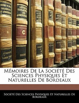 portada Mémoires De La Société Des Sciences Physiques Et Naturelles De Bordeaux (in French)