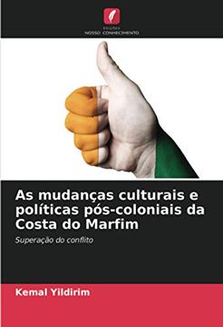 portada As Mudanças Culturais e Políticas Pós-Coloniais da Costa do Marfim: Superação do Conflito (en Portugués)