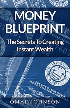 portada Money Blueprint: The Secrets to Creating Instant Wealth (en Inglés)