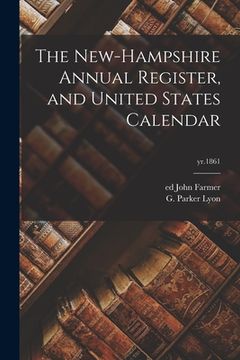 portada The New-Hampshire Annual Register, and United States Calendar; yr.1861 (en Inglés)