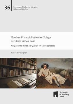 portada Goethes Privatbibliothek im Spiegel der Italienischen Reise (en Alemán)