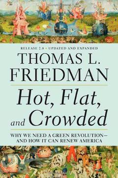 portada Hot, Flat, and Crowded: Why we Need a Green Revolution - and how it can Renew America, Release 2. 0 (in English)
