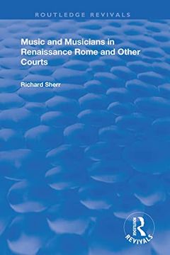 portada Music and Musicians in Renaissance Rome and Other Courts (in English)