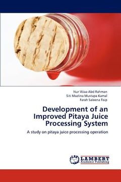 portada development of an improved pitaya juice processing system (en Inglés)