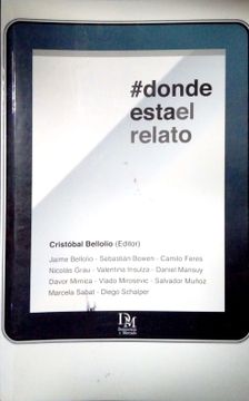 portada DONDE ESTA EL RELATO BY CRISTOBAL BELLILIO (EDITOR) VVAA