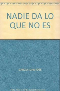 portada Nadie da lo que no es (in Spanish)