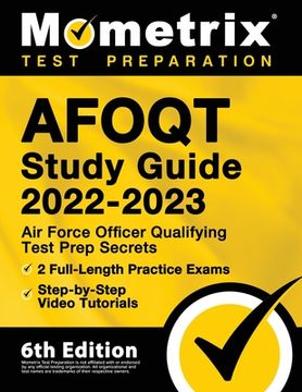 portada AFOQT Study Guide 2022-2023 - Air Force Officer Qualifying Test Prep Secrets, 2 Full-Length Practice Exams, Step-by-Step Video Tutorials: [6th Edition (in English)
