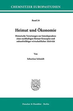 portada Heimat Und Okonomie: Historische Verortungen Zur Interdependenz Eines Nachhaltigen Heimat-Konzeptes Und Zukunftsfahiger Wirtschaftlicher Ak (en Alemán)