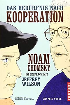 portada Das Bedürfnis Nach Kooperation: Graphic Novel: Noam Chomsky im Gespräch mit Jeffrey Wilson (en Alemán)